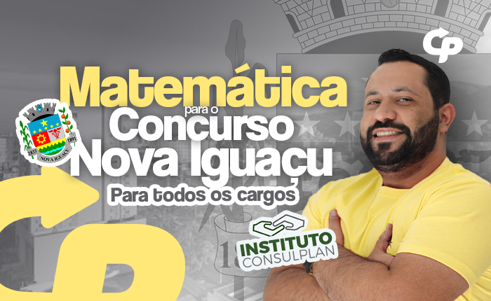 Raciocínio Lógico Matemático Para Prefeitura de Nova Iguaçu.